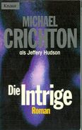 Buch: Michael Crichton: Die Intrige. Roman Knaur Verlag 1998 341 Seiten - Krimis & Thriller