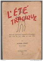 Chauvigny L'été Tragique Par Jacques Toulat Editions Des Cordeliers Potiers 1946 Récit Des événements à Chauvigny 1944 - Poitou-Charentes