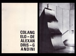 Catalogo Mostra Angelo Colangelo - Sandro De-Alexandris - Marcolino Gandini. Galleria GAP Roma Dal 10 Giugno 1971 - Kunst, Architektur