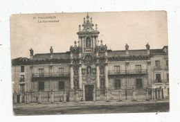 Cp, Espagne,  VALLADOLID, La Universidad , écrite - Valladolid