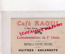 08 - CHARLEVILLE MEZIERES- CARTE CAFE RAOUL - 9 PLACE DUCALE - HUITRES ESCARGOTS ESCARGOT - Petits Métiers