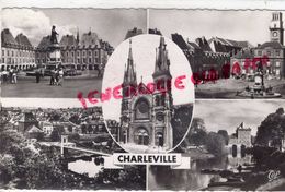 08 - CHARLEVILLE - PLACE DUCALE- STATUE CHARLES DE GONZAGUE-VUE GENERALE-EGLISE- LA MEUSE ET VIEUX MOULIN - Charleville