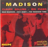 45 TOURS CLAUDE BOLLING PHILIPS 424280 BIG PIANO / MAD MADISON / HEY BABY / THE MADISON TIME - Instrumentaal