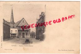 08 - GIVET - EGLISE NOTRE DAME  CARTE PRECURSEUR - Givet