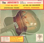 45 TOURS THE ARVERN S TRIANON 4479 C EST MA FETE / LE VOL DU BOURDON / SPOTNICKS THEME / SPECIAL TEENAGER - Instrumentaal