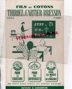 59 - LILLE - BUVARD  J. THIRIEZ & CARTIER BRESSON- MAURICE FRINGS- JTPF- FILS ET COTONS- - Kleidung & Textil