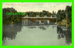 MONTMORENCY, QUÉBEC - BRIDGE ABOVE THE FALLS, MONTMORENCY PARK -  TRAVEL IN 1912 - THE VALENTINE & SONS PUB. CO LTD - Chutes Montmorency