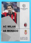 AC MILAN : AS MONACO - 1994. UEFA CHAMPIONS LEAGUE Football Soccer Match Programme Calcio Programma Foot Italy Italia - Eintrittskarten