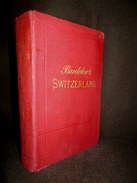 Guide Baedeker SWITZERLAND (& Portions Of ITALY, SAVOY & TYROL) Suisse Swiss Schweiz Savoie Carte Plan Map Panorama 1899 - Europe