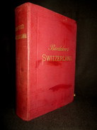 Guide Baedeker SWITZERLAND (& Portions Of ITALY, SAVOY & TYROL) Suisse Swiss Schweiz Savoie Carte Plan Map Panorama 1895 - Europe