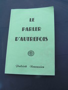 Le Parler D'autrefois - 1987 - Patrick Rezzonico - SENON Meuse - Lorraine - Vosges