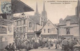 29-QUIMPER- VIEILLE MAISONS DE LA PLACE ST-FRANCOIS - LE MARCHE - Quimper