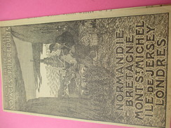 Dépliant/Chemins De Fer De L'Ouest/Voyages à Prix Réduits/Normandie-Bretagne-Mont St Michel-Jersey-Londres /1908   TRA41 - Eisenbahnverkehr