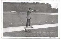 LES SPORTS - Tir Aux Pigeons - Chocolat Lombart - Tiro (armi)