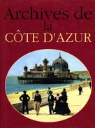 Archives De La Côte D'Azur Par Borgé Et Viasnoff (ISBN 2851320394) - Côte D'Azur