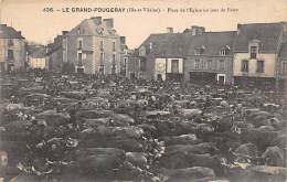 Le Grand Fougeray     35      Jour De Foire    (voir Scan) - Sonstige & Ohne Zuordnung