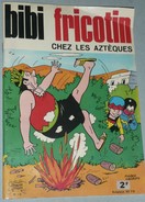 BD Bibi FRICOTIN Chez Les Aztèques, Album N°56 De 1972, Pierre Lacroix, Jeunesse Joyeuse - Bibi Fricotin