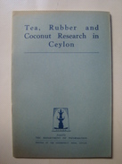 G. MASON  -  TEA, RUBBER AND COCONUT RESEARCH IN CEYLON - CEYLON, 1957 APROX. 26 PAGES BOOKLET. - Azië