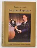 Jakobetz László: Az Aranykapitány. Papp Navarovszky László... - Ohne Zuordnung