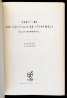 Aljechin 300 Válogatott Játszmája. (Saját Elemzéseivel.)... - Sin Clasificación