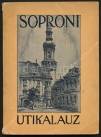 Soproni Utikalauz. Szerk.: Dr. Gimes Endre. Sopron, 1960, GyÅ‘r-Sopron Megye Tanácsának... - Sin Clasificación