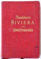 Baedeker, Karl: Die Riviera Das Südöstliche Frankreich. Korsika. Leipzig, 1906, Verlag Von Karl Baedeker.... - Sin Clasificación