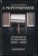 Jean-Paul Crespelle: A Montparnasse Fénykorának Hétköznapjai 1905-1930. Fordította... - Sin Clasificación