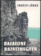 Erdélyi János: Balatoni Bazalthegyek. Múzeum Füzetek. Bp.,1954,... - Sin Clasificación