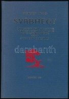 Dr. Siklóssy László: Svábhegy. Bp., 1987, ÁKV. Kiadói... - Unclassified