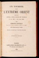 Cotteau, Edmond: Un Touriste Dans L'extreme Orient: Japon, Chine, Indo-chine Et Tonkin (4 Aout 1881 - 24 Janvier... - Unclassified