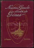 Nouveau Guide Pratique Artistique De Genes Et Ses Environs. Genova, 1921, A. Peloso. Kiadói... - Ohne Zuordnung