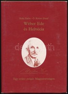 Hulej Endre, Ö. Kovács József: Wéber Ede és Helvécia. Egy Svájci... - Unclassified