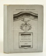 Gellér Ferenc: Debrecen MÅ±emléki Katasztere 1987. Debrecen, 1987, Piremon. Második,... - Unclassified