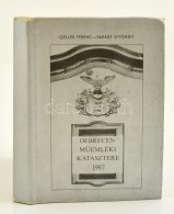 Gellér Ferenc: Debrecen MÅ±emléki Katasztere 1987. Debrecen, 1987, Piremon. Második,... - Non Classés