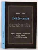 Haan Lajos: Békés-csaba. A Város Története A KezdetektÅ‘l A XIX. Század... - Non Classificati