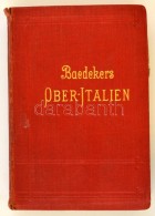 Karl Baedeker: Oberitalien Mit Ravenna, Florenz Und Livorno. Handbuch Für Reisende. Leipzig, 1911, Verlag Von... - Unclassified
