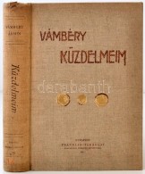 Vámbéry Ármin: Küzdelmeim. Bp., 1905, Franklin. 1 T. (a SzerzÅ‘ Arcképe) VII, 516... - Unclassified