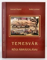 Jancsó Árpád - Balla Loránd: Temesvár Régi... - Unclassified