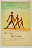 Jelzés Nélkül: Ni Semas Kaj Semas (Eszperanto Plakát Terv). Vegyes Technika,... - Other & Unclassified