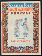 1947 Büky Béla: Bábjátékkönyv. Szabad Föld Tavaszi Vasárnapok... - Sin Clasificación