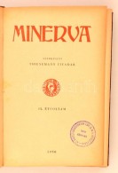 1930 Minerva IX. évfolyam. Szerk.: Thienemann Tivadar. Pécs, 1930, Dunántúl Rt.... - Unclassified