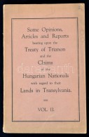 Some Opinions, Articles And Report Bearing Upon The Treatry Of Trianon And The Claims Of The Hungarian Nationals... - Sin Clasificación