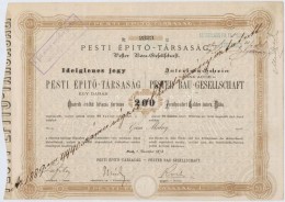 Budapest / Pest 1872. 'Pesti ÉpítÅ‘-Társaság' Ideiglenes Részvény 200Ft... - Unclassified