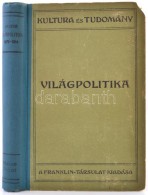 Dr. Balanyi György: Világpolitika. A Világtörténet Legújabb Fejezete... - Otros & Sin Clasificación