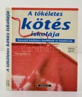 Hanna Jaacks: A Tökéletes Kötés Iskolája. KorszerÅ± Kézikönyv KezdÅ‘knek... - Otros & Sin Clasificación