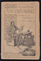 A Magyar Anekdotakincs. Thesaurus Anecdoton Hungarorum. GyÅ±jtötte és Magyarázza Tóth... - Otros & Sin Clasificación