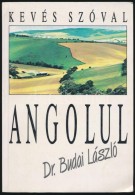 Dr. Budai László: Angolul. Kevés Szóval. Bp.,1992, Tankönyvkiadó.... - Otros & Sin Clasificación