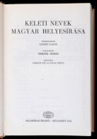 Keleti Nevek Magyar Helyesírása. Szerk.: Ligeti Lajos, Terjék József. Bp, 1981,... - Otros & Sin Clasificación