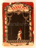 Giacomo Casanova Emlékiratai. Fordította Takács Mária. Budapest, é.n. (1925),... - Otros & Sin Clasificación