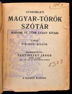 Gyakorlati Magyar-Török Szótár. Madsar Ve Türk Lugat Kitabi. I. Rész Brindsi... - Otros & Sin Clasificación